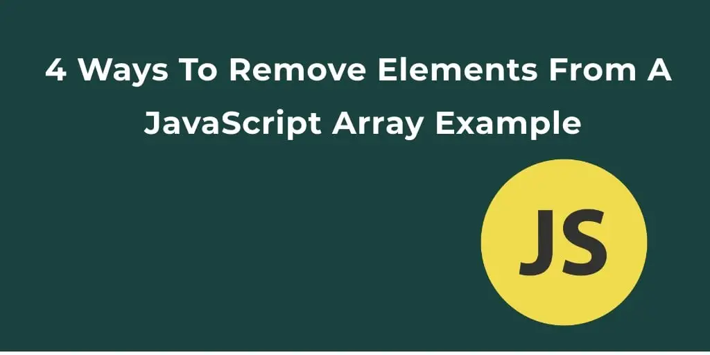 How to Remove the First and Last Element in Array in JavaScript