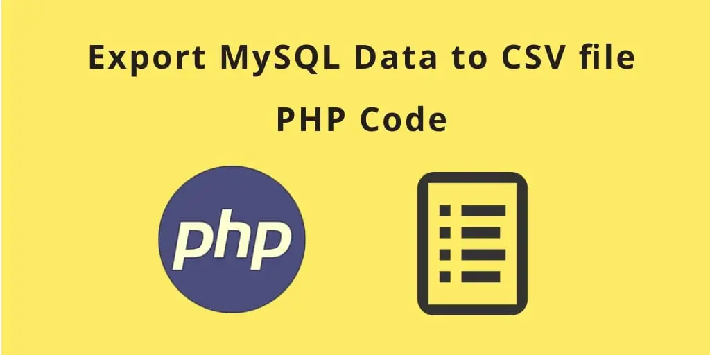 How to Export CSV Files Using PHP and MySQL