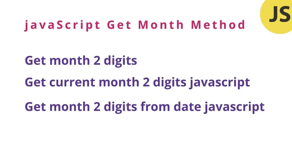 JavaScript Get Month 2 Digits From Date