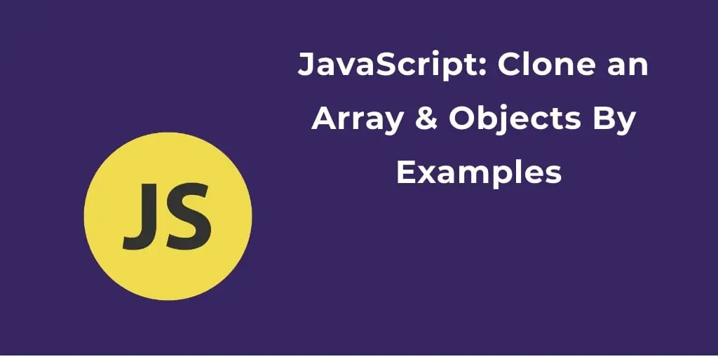 JavaScript Clone Array Example