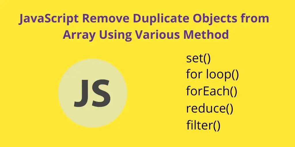 5 Approaches to Remove Duplicate Objects From an array in JavaScript