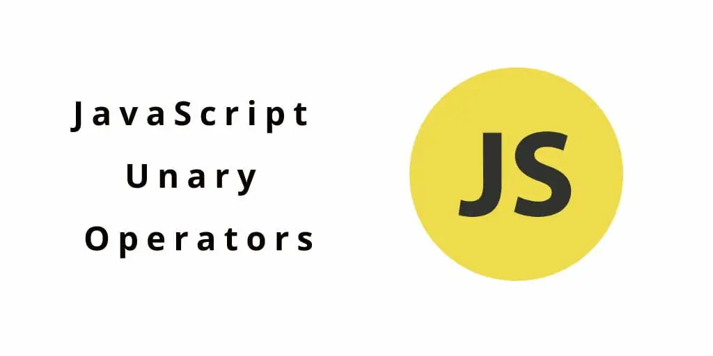 JavaScript Unary Operators Example