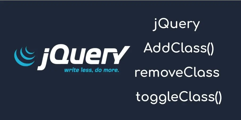 Add Class and Remove Class in jQuery |.addClass()|.removeClass()