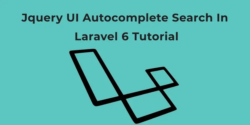 Laravel 7/6 Autocomplete Search with Jquery UI