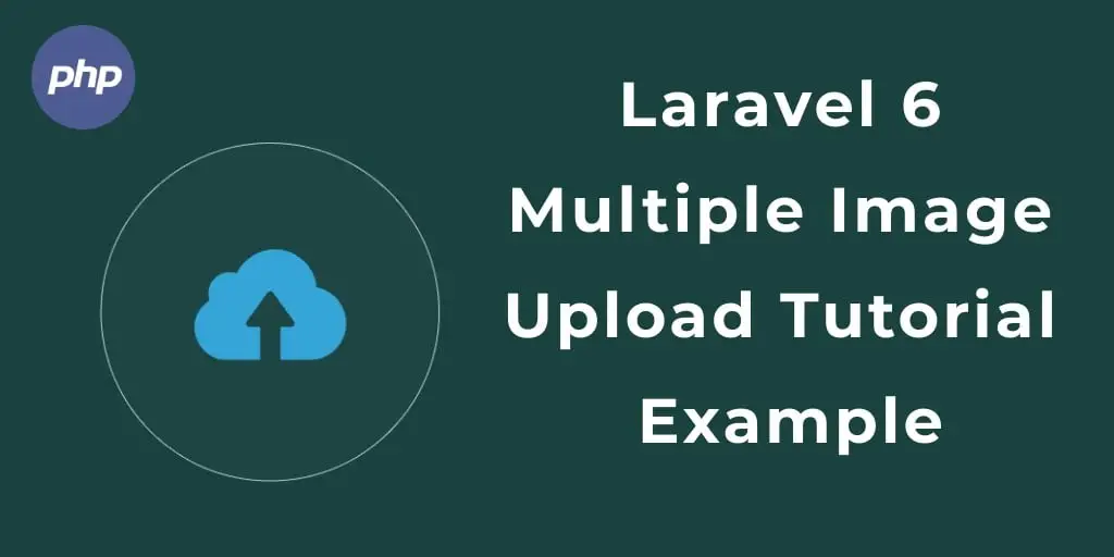 Laravel 7/6 – Multiple Image Upload with Preview