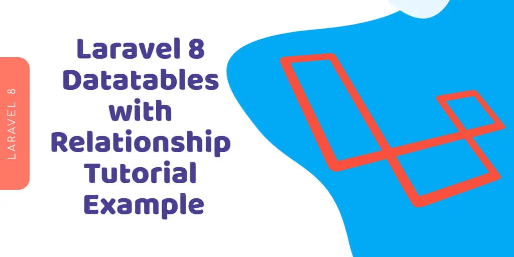 Laravel 8 Datatables Filter Column Relationship Tutorial