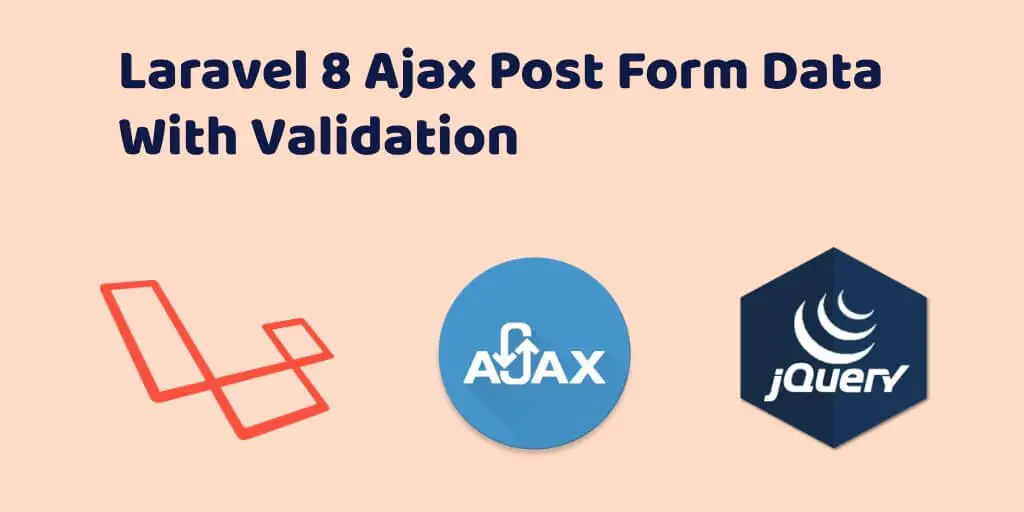 Laravel 8 Ajax Post Form Data With Validation