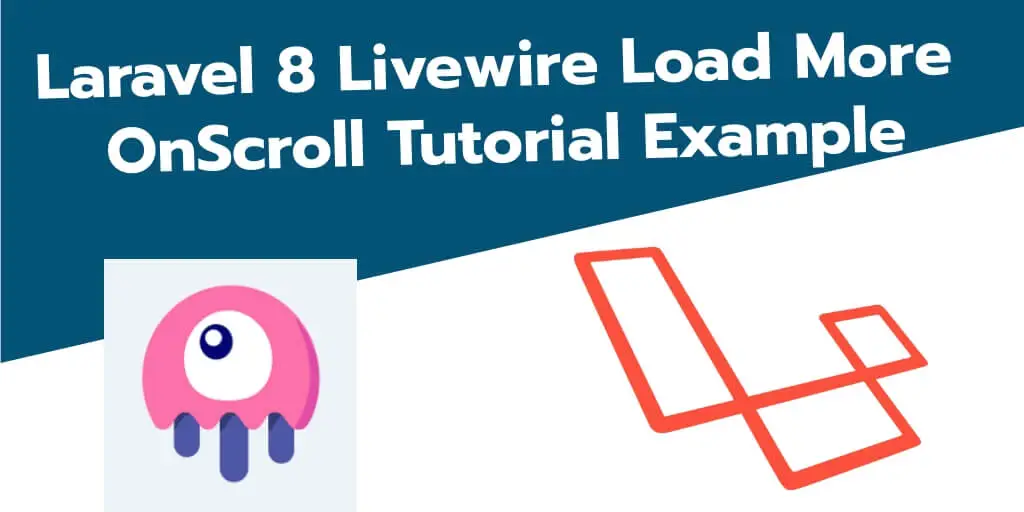 Laravel 8 Livewire Load More On Page Scroll Example