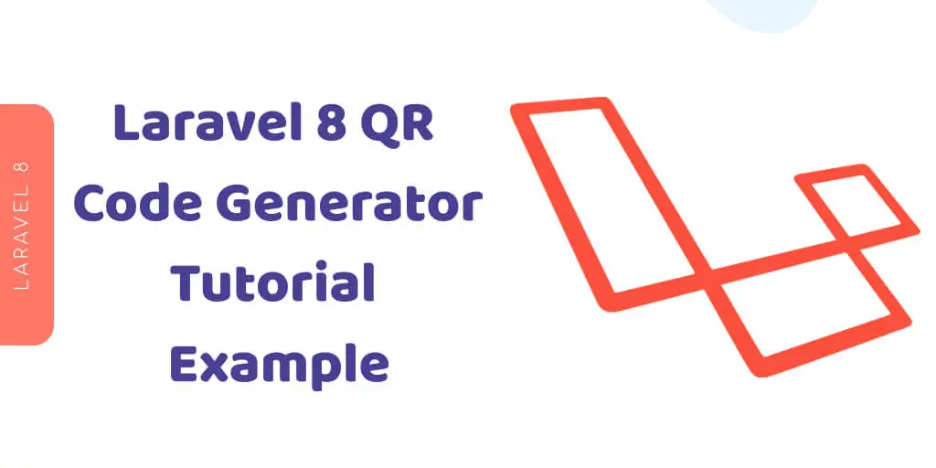 How to Generate Various QR Codes in Laravel 8