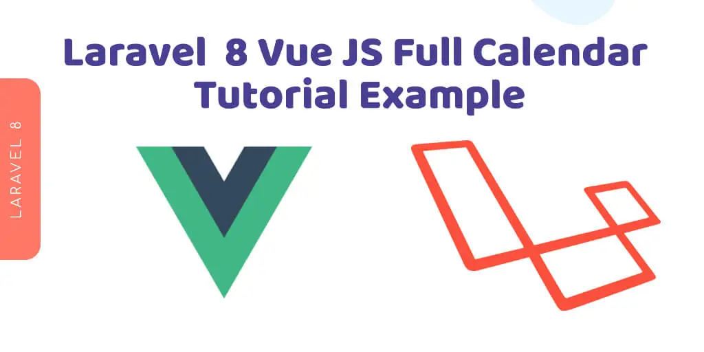 Laravel  8 FullCalendar Vue JS Tutorial Example