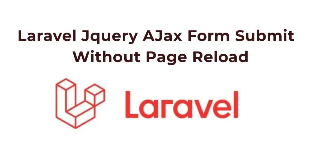 Laravel 7/6 Ajax Form Submit Validation Tutorial