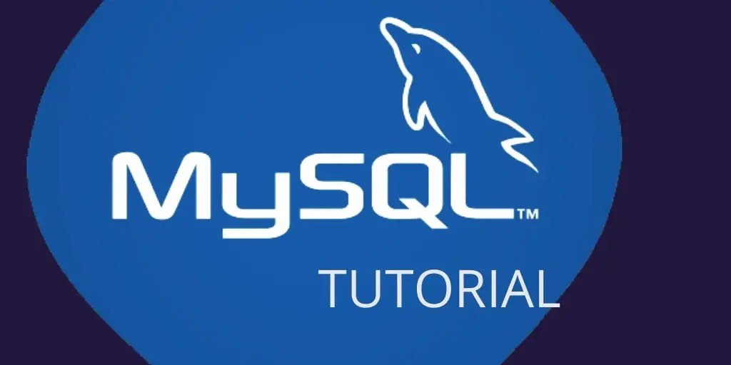 MySQL Tutorial With Examples