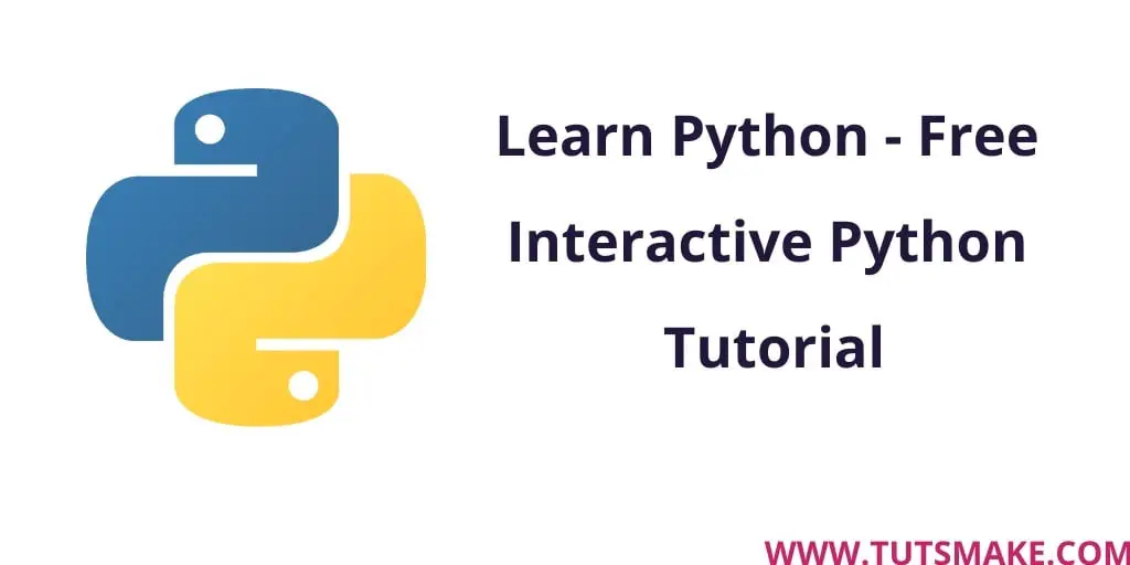 Learn Python – Python Tutorial for Beginner