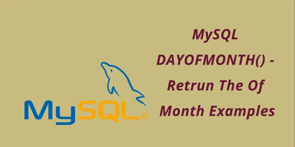 MySQL DAYOFMONTH() Function