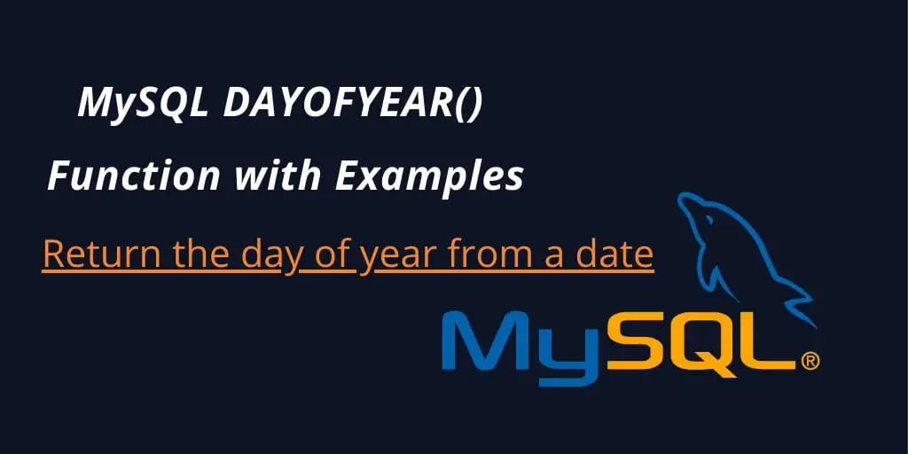 MySQL DAYOFYEAR() Function