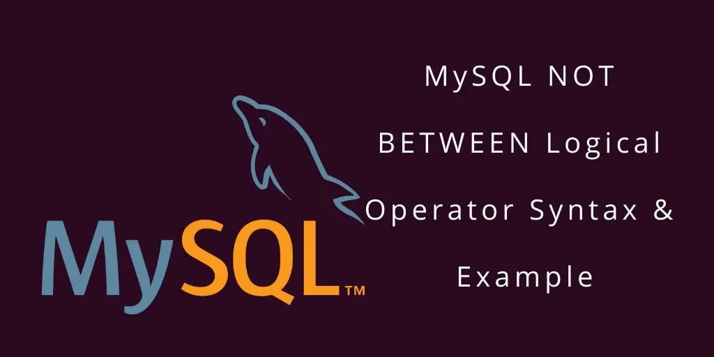 MySQL NOT BETWEEN Operator