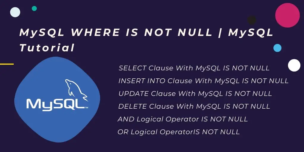 MySQL Where IS NOT NULL Condition With Examples