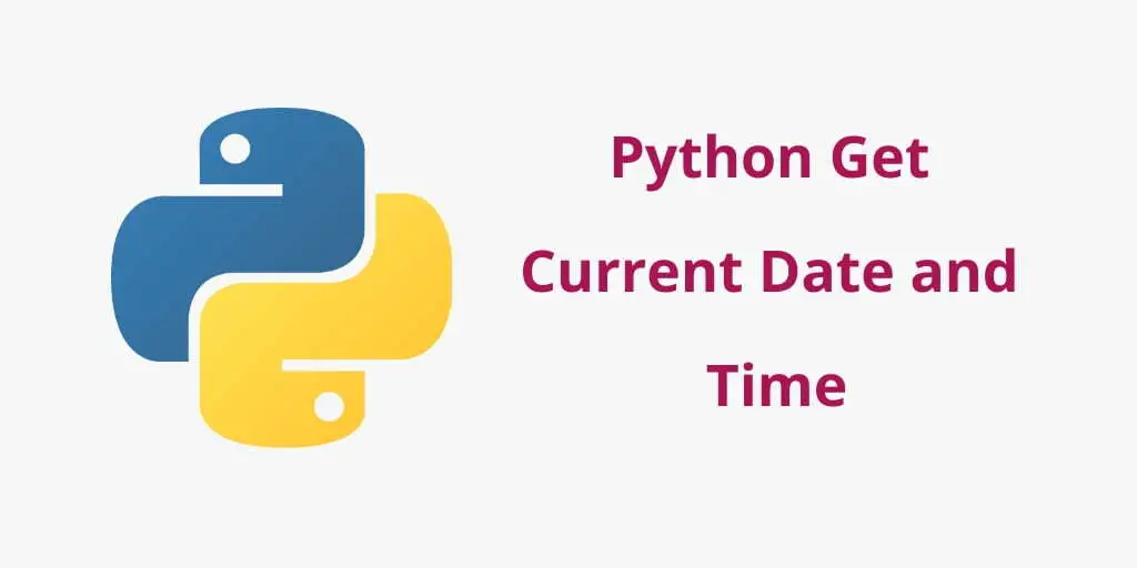 Python Program to Get Current Date and Time