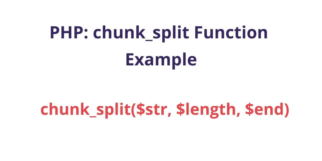 PHP chunk_split: How to Split String in PHP