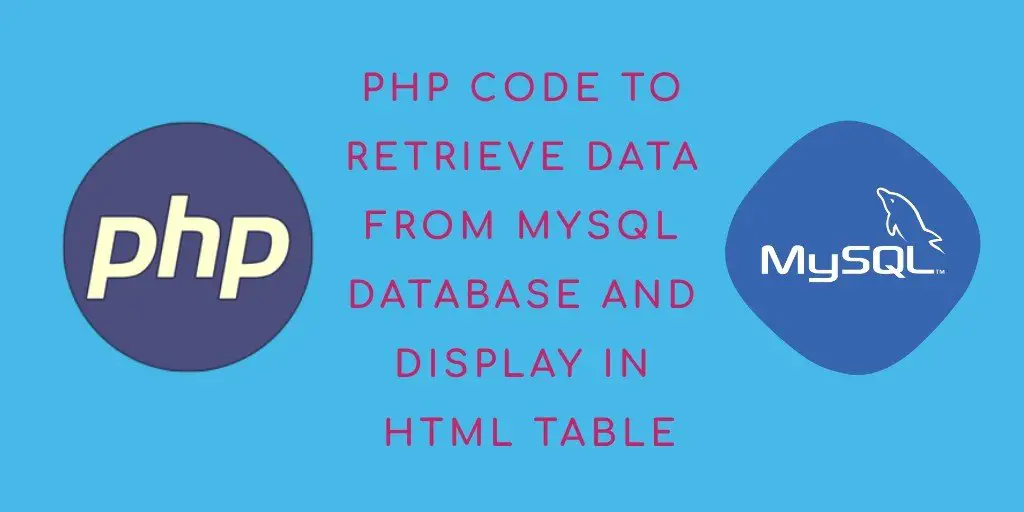 How to Fetch and Display Data From Database in PHP in Table