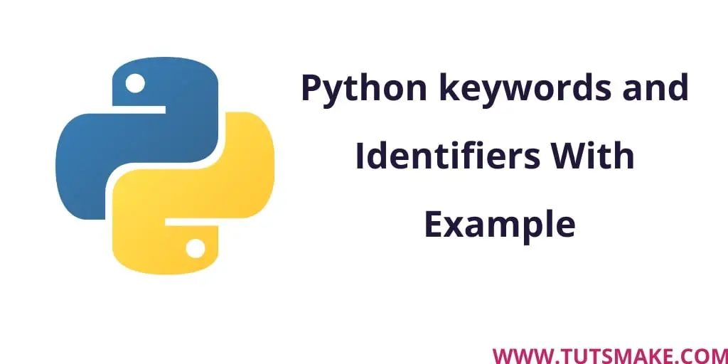 Python keywords and Identifiers Example