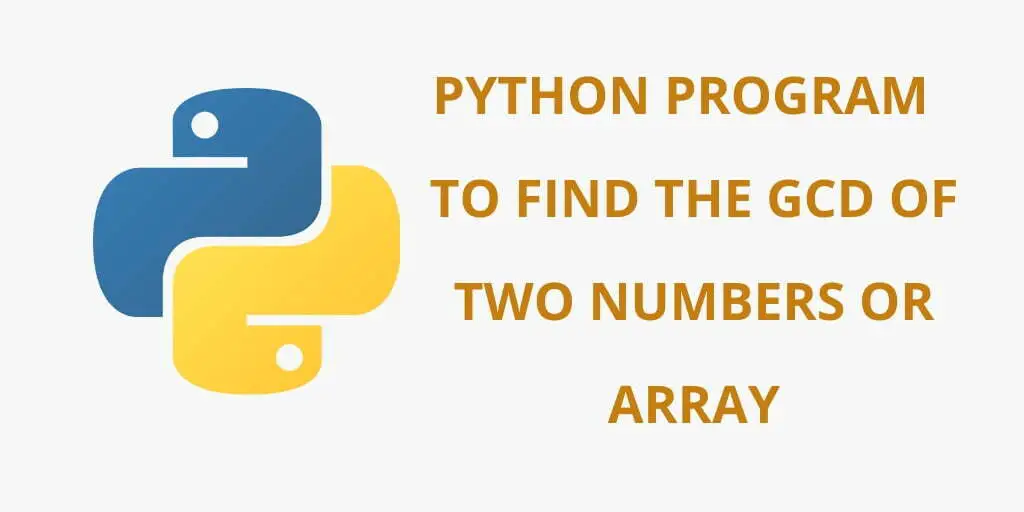 Python Program to Find the GCD of Two Numbers