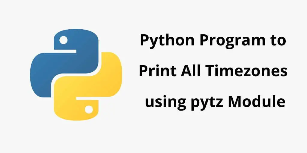 Python Program to Print All Timezones