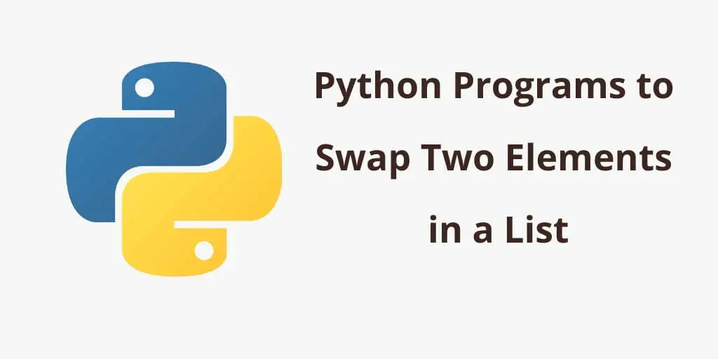 Python Program to Swap Two Elements in a List