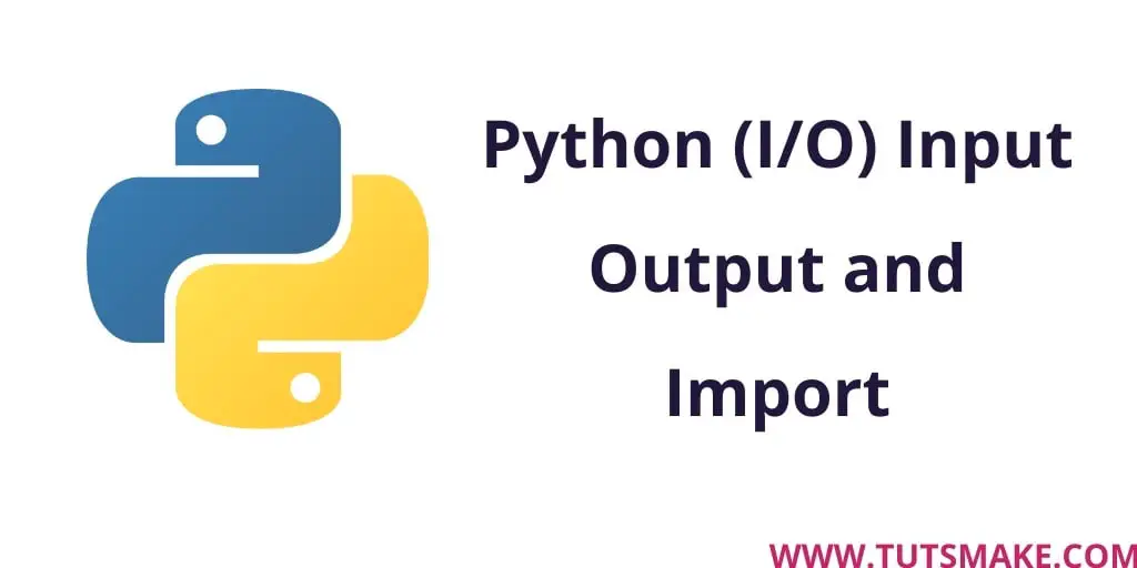 Python (I/O) Input Output and Import Example