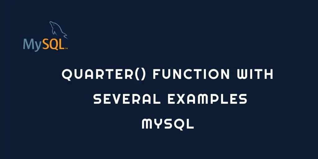 MySQL QUARTER() Function