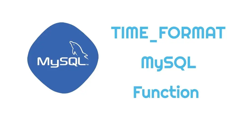 MySQL TIME_FORMAT Function