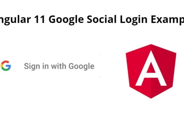 Angular 12/11 Google Social Login Example