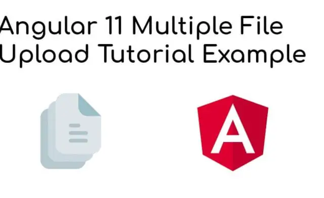 Angular 12/11 Multiple File Upload Tutorial Example