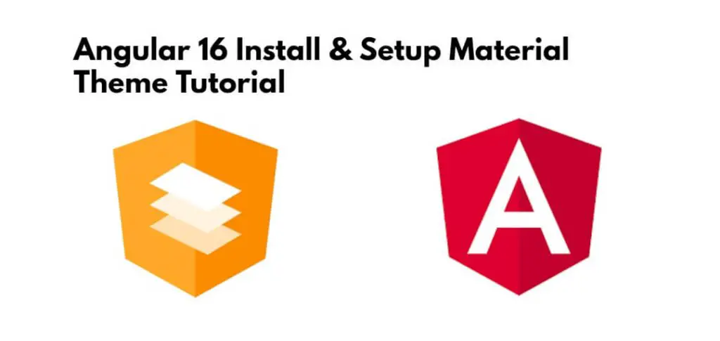 Angular 16 Install & Setup Material Theme Tutorial