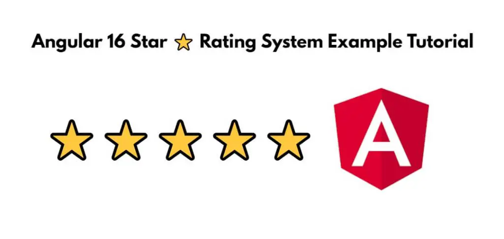 Angular 16 Star ⭐ Rating System Example Tutorial