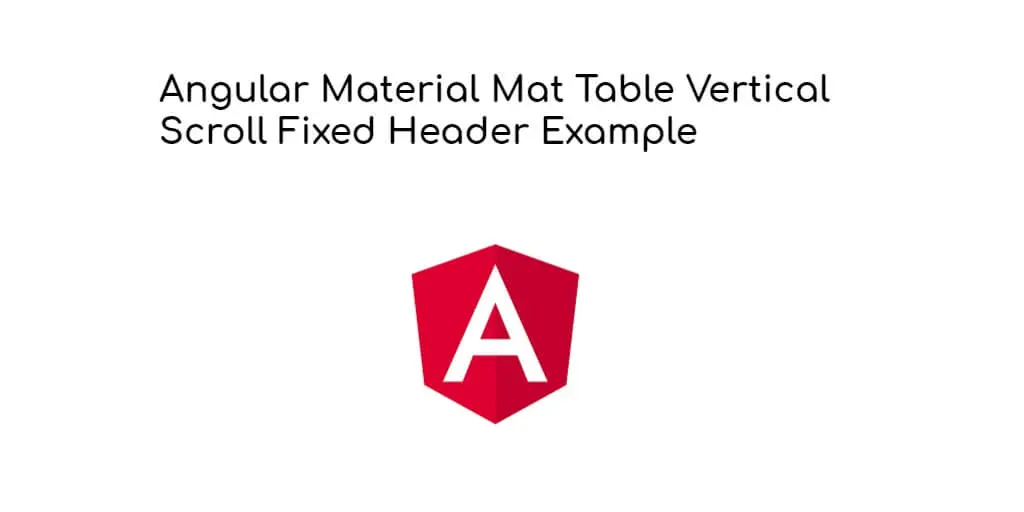 Angular Material Mat Table Vertical Scroll Fixed Header Example