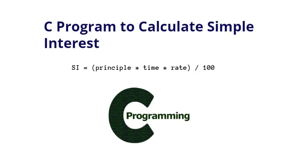 C Program to Calculate Simple Interest