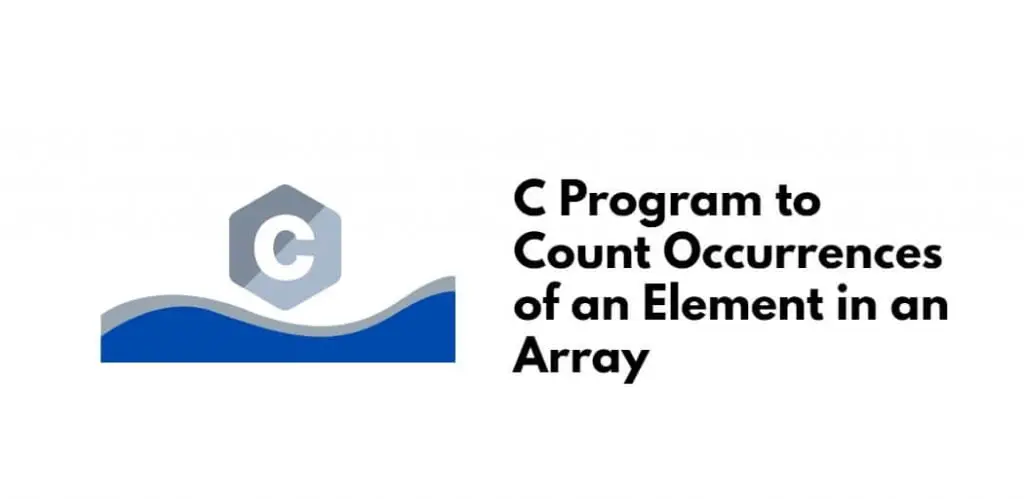 C Program to Count Occurrences of an Element in an Array