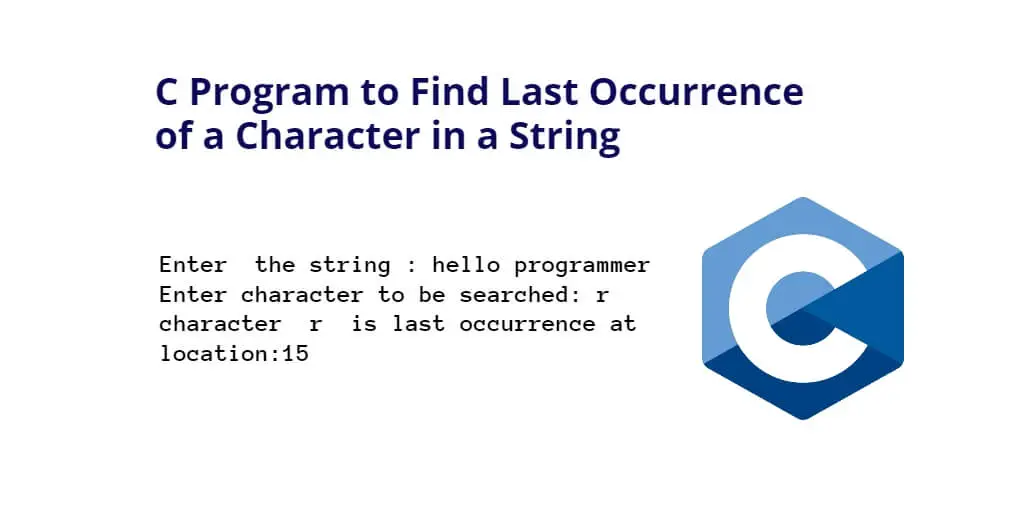 C Program to Find Last Occurrence of a Character in a String