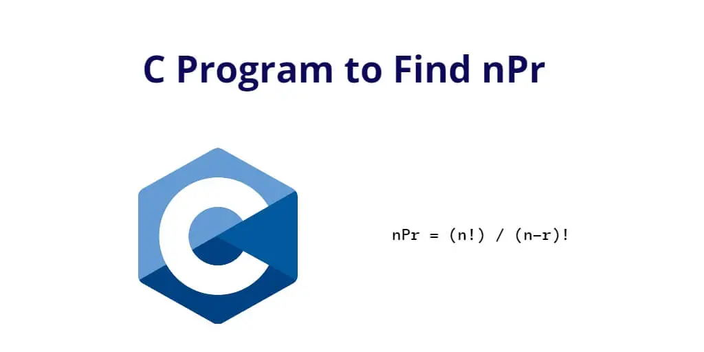 C Program to Find nPr