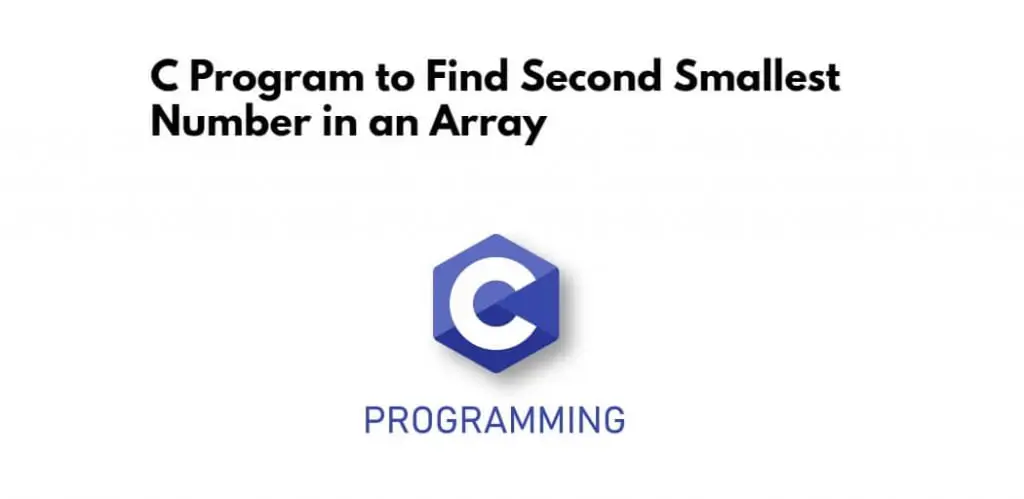 C Program to Find Second Smallest Number in an Array