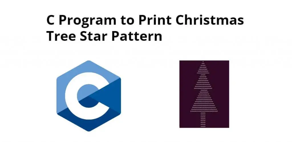 C Program to Print Christmas Tree Star Pattern