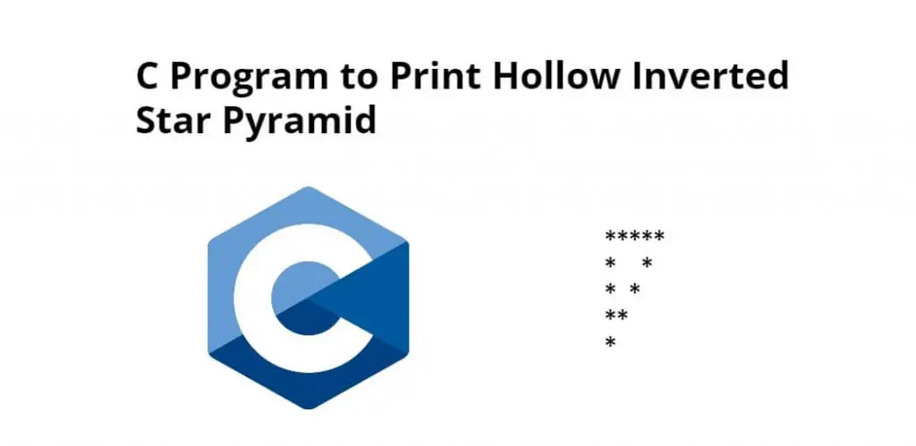 C Program to Print Hollow Inverted Star Pyramid