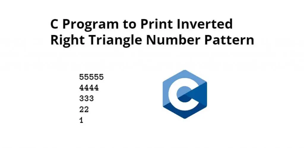 C Program to Print Inverted Right Triangle Number Pattern