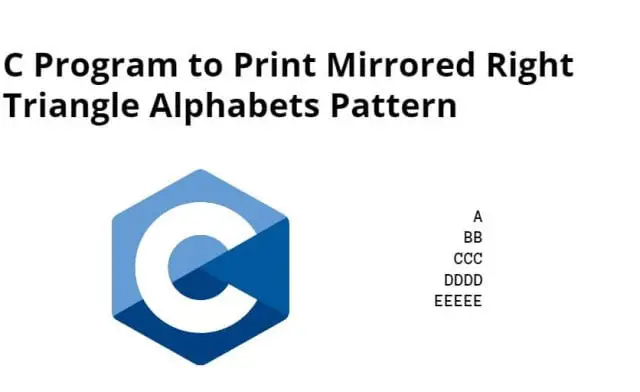 C Program to Print Mirrored Right Triangle Alphabets Pattern