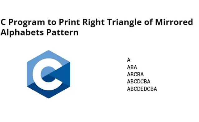 C Program to Print Right Triangle of Mirrored Alphabets Pattern