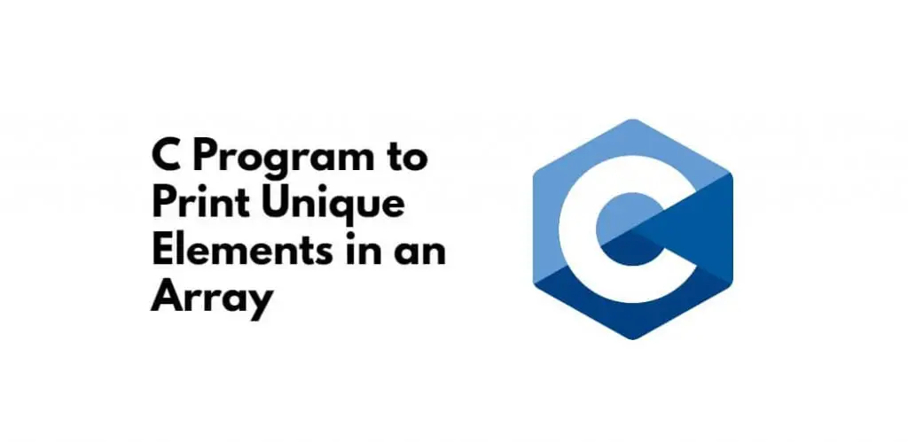 C Program to Print Unique Elements in an Array