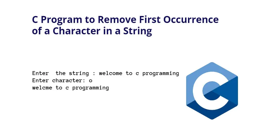 C Program to Remove First Occurrence of a Character in a String