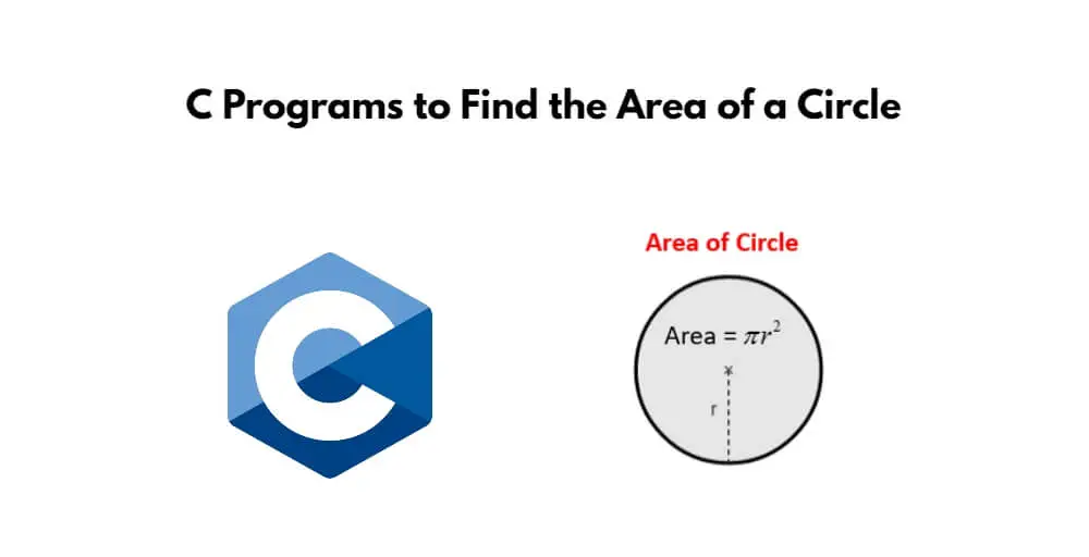 C Programs to Find the Area of a Circle