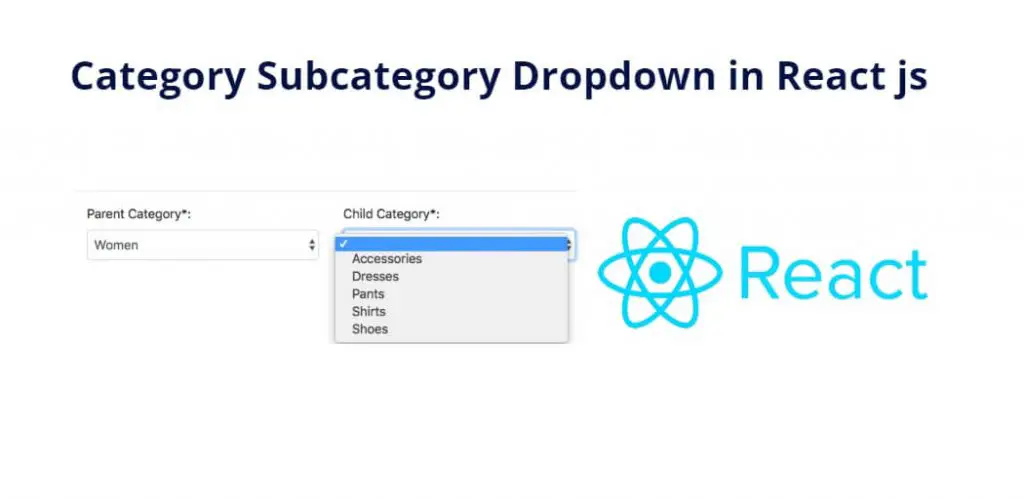 Category Subcategory Dropdown in React js